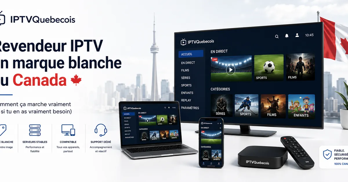 Revendeur IPTV en marque blanche au Canada, surfaces face au client brandées (domaine custom, skin d'app, logo, courriel de support, descripteur de paiement) au-dessus d'une infrastructure backend partagée